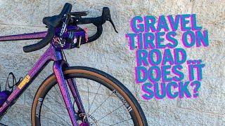 Gravel Tire on a Road ride Does it suck?