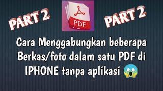 Cara menggabungkan beberapa berkas menjadi 1 PDF DI IPHONE TANPA APLIKASI