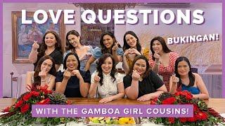 Love Questions with the Gamboa Girl Cousins  Ciara Sotto