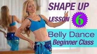Shape Up with Belly Dance LESSON 6 - Beginner Class