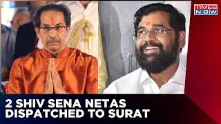Maharashtra political crisis LIVE updates Two Shiv Sena Netas Dispatched To Surat  Latest News