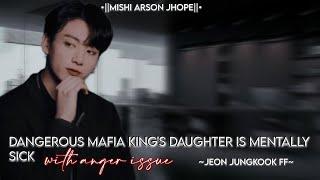 dangerous Mafia kings Daughter is mentally sick with anger issueJeon Jungkook FF