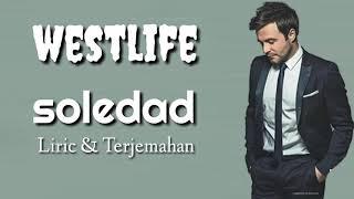 Westlife - Soledad  Liric & Terjemahan