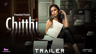 Chitthi चिट्ठी  Trailer  Sofia Shaikh  PrimeShots