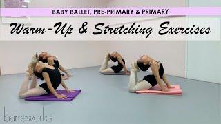 BABY BALLET PRE-PRIMARY & PRIMARY - Warm-Up and Stretching Exercises