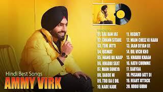 Best of Ammy Virk  Ammy Virk all song  Ammy Virk new songs Ammy virk all song 2023Ammy virk