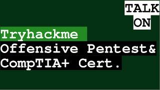Tryhackme Certification course Offensive pentesting & CompTIA Pentest + Certification 30-Days Trial