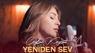 Ceylan Koynat - Yeniden Sev Official Video