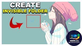 Creating an Invisible Folder on Windows Tutorial Windows1110