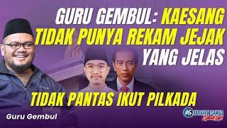 Guru Gembul Kaesang Tidak Punya Rekam Jejak Yang Jelas. Tidak Pantas Ikut Pilkada  #SPEAKUP