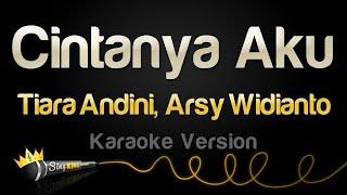 Tiara Andini Arsy Widianto - Cintanya Aku Karaoke Version
