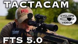 Tactacam FTS 5.0 StartUp Guide . Incredible Scope Cam