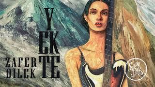 Zafer Dilek - Yekte