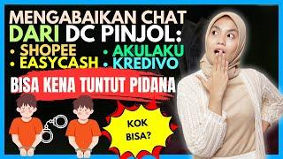 ABAIKAN CHAT DC SHOPEE AKULAKU EASYCASH & KREDIVO BISA KENA TUNTUT PIDANA KOK BISA?