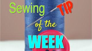 Sewing Tip of the Week  Episode 111  The Sewing Room Channel