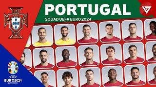  PORTUGAL SQUAD UEFA EURO 2024 - PORTUGAL 26 MAN PLAYERS SQUAD DEPTH 2024