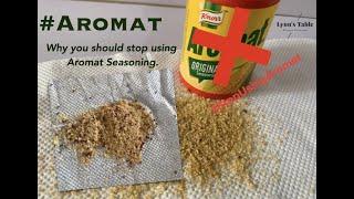 Stop using Aromat Seasoning Now 