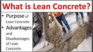 What is Lean Concrete?  Purposes and Uses of Lean Concrete  Its Advantages and Disadvantages