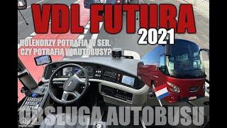 Holendrzy potrafią w ser. Czy potrafią w autobusy? Autokar VDL Futura 2021 - obsługa kokpitu