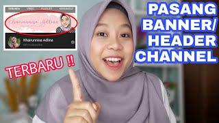 CARA MEMASANG BANNER SAMPUL YOUTUBE TERBARU