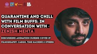 #QuarantineAndChill with film buffs In conversation with Zenish Mehta