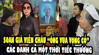 Cuộc Đời Soạn giả Viễn Châu - Ông Vua Vọng Cổ Đông đảo nghệ sĩ nói lời tiễn biệt