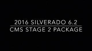 2016 Silverado CMS Stage 2