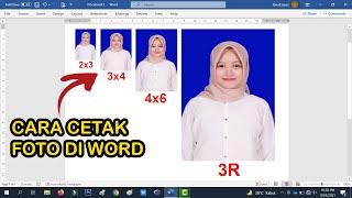 Cetak Foto Ukuran 2x3 3x4 4x6 dan 3R di Word 365 2021