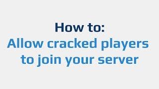 How to Allow cracked players to join your server