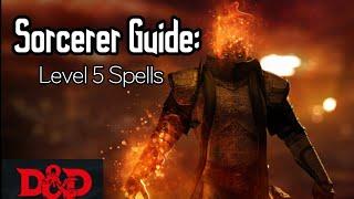 D&D 5e A Guide to Sorcerer Level 5 Spells