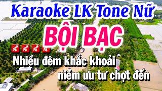 Karaoke Liên Khúc  BỘI BẠC  Tone Nữ Dễ Hát - Karaoke Tuyết Nhi