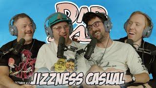 Jizzness Casual pt. 1 w Pedro Salinas & Charles Blyzniuk