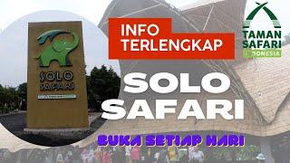 SOLO SAFARI  BUKA SETIAP HARI  INFO TERLENGKAP