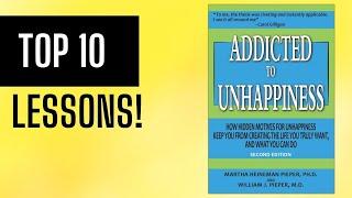 Top 10 Lessons Addicted to Unhappiness 2nd Edition by Martha Heineman Pieper Summary