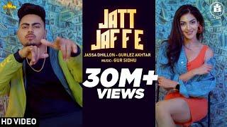 Jatt Jaffe Official Video Jassa Dhillon  Gurlej Akhtar  Gur Sidhu  Punjabi Song