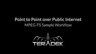 Cube - Point to Point MPEG-TS Sample Workflow