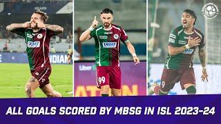 All Goals Mohun Bagan Super Giant  ISL 2023-24