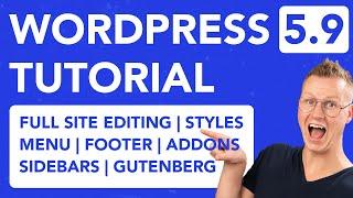 WordPress 5.9 Tutorial  Full Site Editing Tutorial