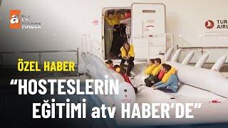 ÖZEL HABER  - İşte hosteslerin zorlu eğitimi - atv Ana Haber 23 Aralık 2022