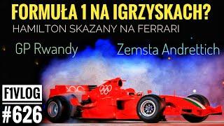 F1Vlog Formuła na Igrzyskach? Hamilton skazany na Ferrari Zemsta Andrettich GP Rwandy i Tajlandii