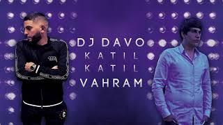DJ Davo ft. Vahram Hovhannisyan - Katil Katil 2020