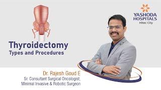 Thyroidectomy Types and Procedures Explained  Yashoda Hospitals   Yashoda Hospitals Hyderabad