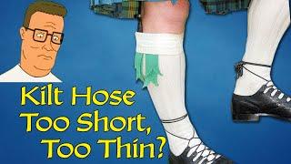 What If Kilt Hose are Too Short or Too Thin? How do you get Kilt Hose for longer legs?