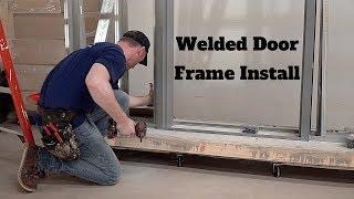 How To Welded Door Frame Install