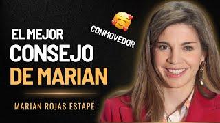 ¡ESCUCHA ESTE VIDEO CADA DÍA El Mejor Consejo que escucharás en tu vida  Marian Rojas Estapé