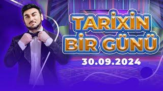 Tarixin Bir Günü 30.09.2024