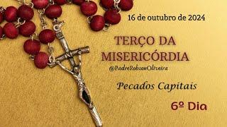 6º DIA - Terço da Misericórdia - 16.10.2024 - Padre Robson de Oliveira