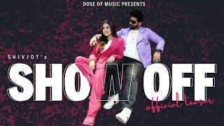 Shivjot  Show Off  Feat. Simar Kaur  Official Teaser  New Punjabi Songs 2024