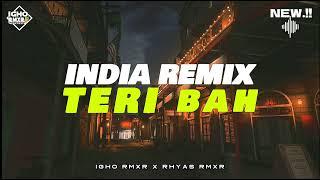 INDIA TERI BAH _ REMIX NEW 2024.  Igho Rmxr x Rhyas Rmxr 