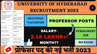 PROFESSOR ASSOCIATE PROFESSOR ASSISTANT PROFESSOR VACANCY 2023 UNIVERSITY OF HYDERABAD RECRUITMENT